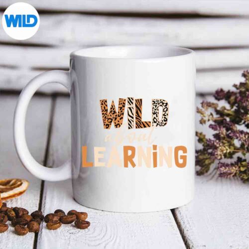 Wild About Learning Teacher Back To School Teaching PNG SVG for Cricut