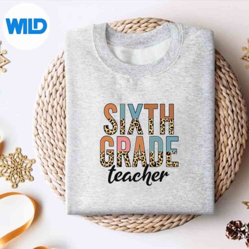Alternative view of Back To School Sixth Grade Teacher Leopard Grade Teacher Vector Design
