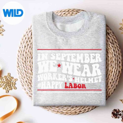 Alternative view of Happy Labor Day In September We Wear Workers Helmet SVG PNG Cut File