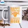 HappyLaborDayToThoseOfUsWhoActuallyWorkWrenchHandmug
