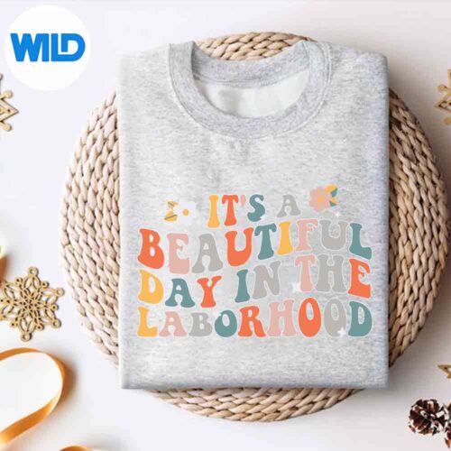 Alternative view of Its A Beautiful Day In The Laborhood Labor Day PNG SVG for Cricut