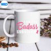 BreastCancerIAmOneBadassSurvivorPinkRibbonmug