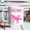 InOctoberWeWearPinkBreastCancerAwarenessRetroSadmug