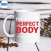 IveGotThePerfectBodyAtHomeInMyFreezerHorrormug