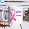 MyWifesFightIsMyFightSupportBreastCancerAwarenessmug