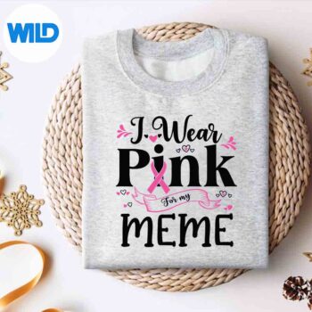 OctoberBreastCancerSupportIWearPinkForMyMemesweater
