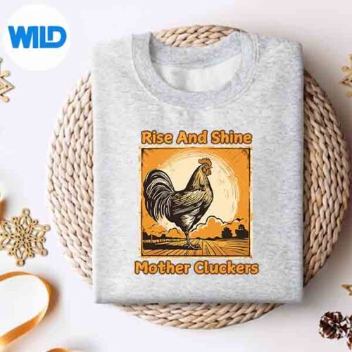 Rise And Shine Mother Cluckers Chicken Vintage Silhouette SVG PNG 5 RiseAndShineMotherCluckersChickenVintagesweater