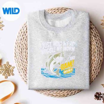 IJustHoldMyRodWiggleMyWormAndBamShesOnItsweater