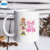 YallAreNutsNutcrackersChristmasMerryChristmasmug