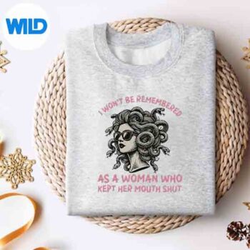 IWontBeRememberedAsAWomanWhoKeptHerMouthShutsweater
