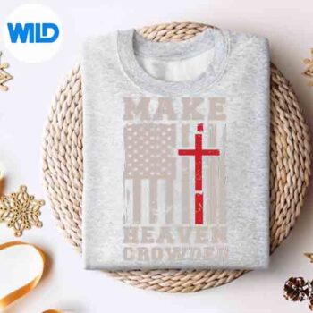 MakeHeavenCrowdedChristianPatrioticCrossAmericanFlagsweater