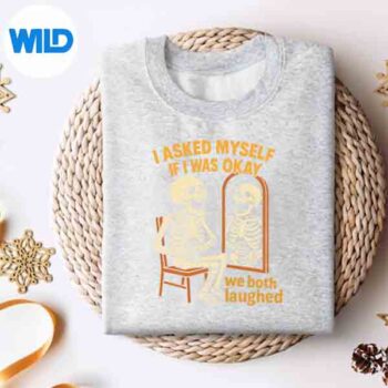 AdultHumorSkeletonSelfDeprecatingDepressionssweater