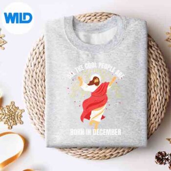 Cool People Are Born In December Christian Christmas Bday SVG PNG Download 5 CoolPeopleAreBornInDecemberChristianChristmasBdaysweater