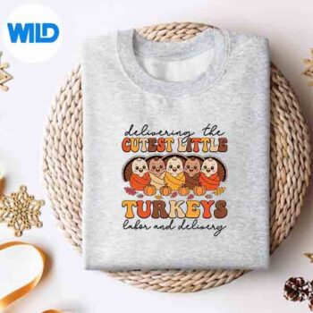 DeliveringTheCutestTurkeysLaborDeliveryThanksgivingsweater