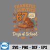 I Survived 67 Days Of School Teacher Thanksgiving Fall SVG PNG 9 ISurvived67DaysOfSchoolTeacherThanksgivingFall