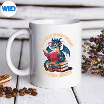 InAWorldOfBookwormsBeABookDragonmug