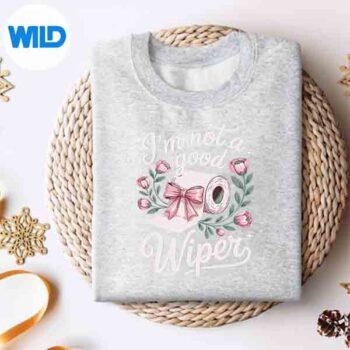InappropriateImNotAGoodWiperAdultHumorsweater