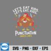 Lets Eat Punctuation Saves Lives Thanksgiving Teacher Design for Cricut 9 LetsEatPunctuationSavesLivesThanksgivingTeacher
