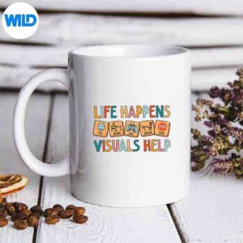 LifeHappensVisualsHelpSpecialEducationTeacherAidemug