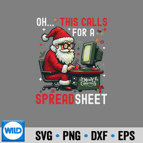 Oh This Calls For A Spreadsheetsanta Analyst In Christmas SVG Cut File 1 Oh This Calls For A Spreadsheetsanta Analyst In Christmas SVG Cut File