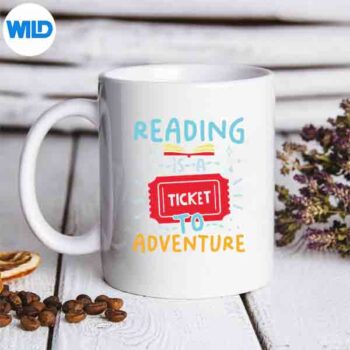 Reading Is A Ticket To Adventure Fun Book Lovers Fun Design for Cricut 6 ReadingIsATicketToAdventureFunBookLoversFunmug