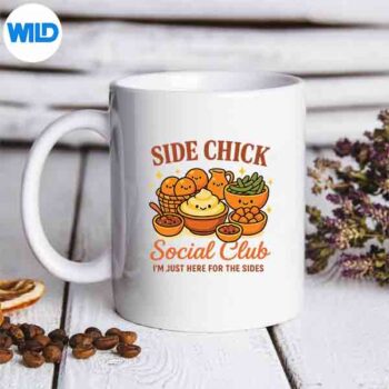 SideChickSocialClubIMJustHereForTheSidesVintagemug