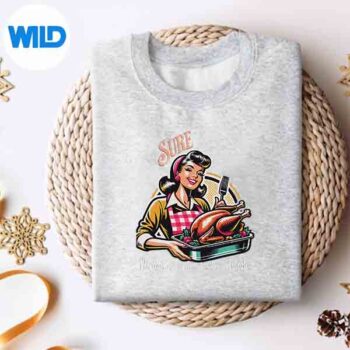 SureIllJustCookForAllYouAssholesThanksgivingLovesweater