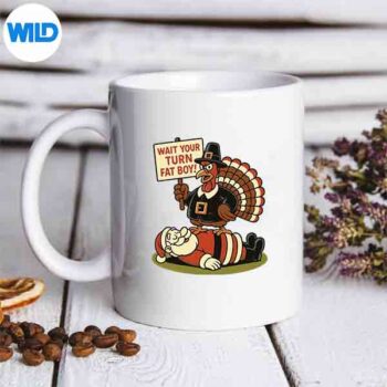 ThanksgivingWaitYourTurnFatSantaTurkeymug