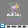 MardiGrasSayLessPourMorePartyDrink