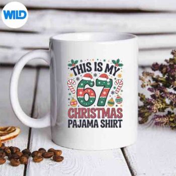 ThisMy67ChristmasPajama67MemeGenAlphaGirlsmug