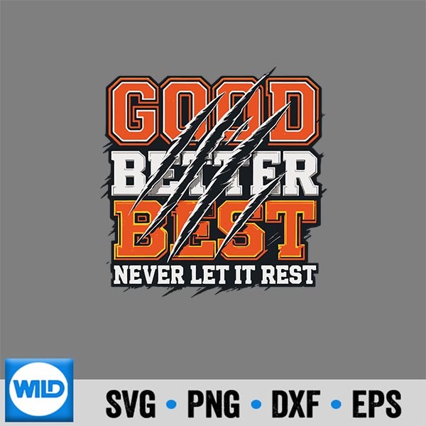 Chicago Bears SVG, Good Better Best Never Let It Rest Motivation Bear ...